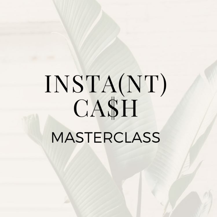 INSTA(NT) CA$H  MASTERCLASS